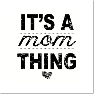 Its A Mom Thing Mom Posters and Art